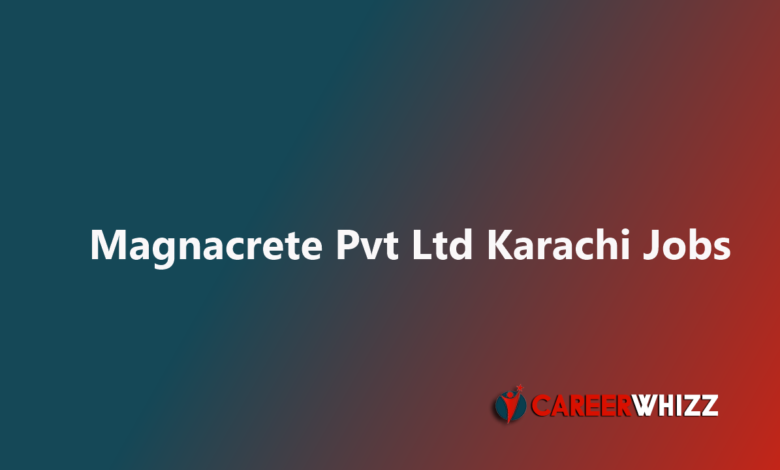 New Magnacrete Pvt Ltd Karachi Trainee Plant Machine Operators, Sales Executives Others Latest jobs available