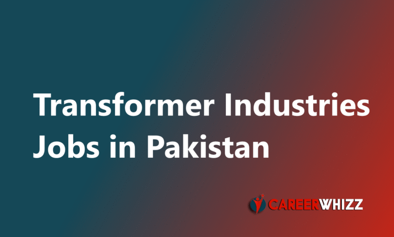 Latest job in Transformer Industries Pakistan 2025 Electrical,Mechanical,Technicians and Others