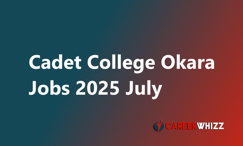 New available job in Cadet College Okara Application Form Security Guards, Drill Instructors and Others Latest