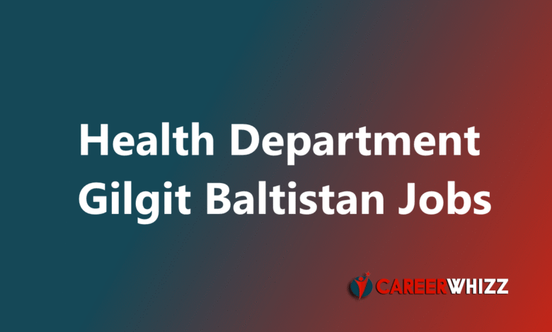 New available job in Health Department Gilgit Baltistan FPSC Nurses and Others Latest