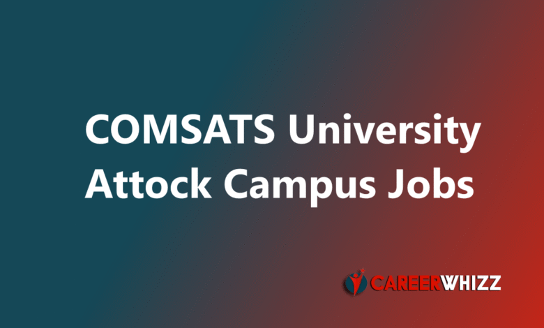 Latest job in COMSATS University Attock Campus August 2025 Teaching Faculty