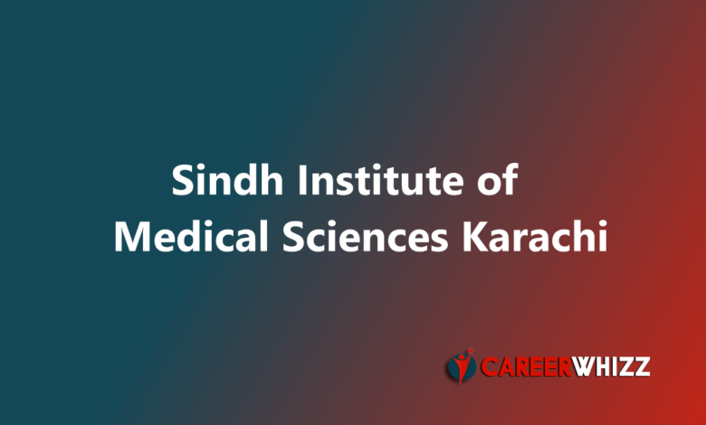 Latest Sindh Institute of Medical Sciences Karachi MS / MD Training Program